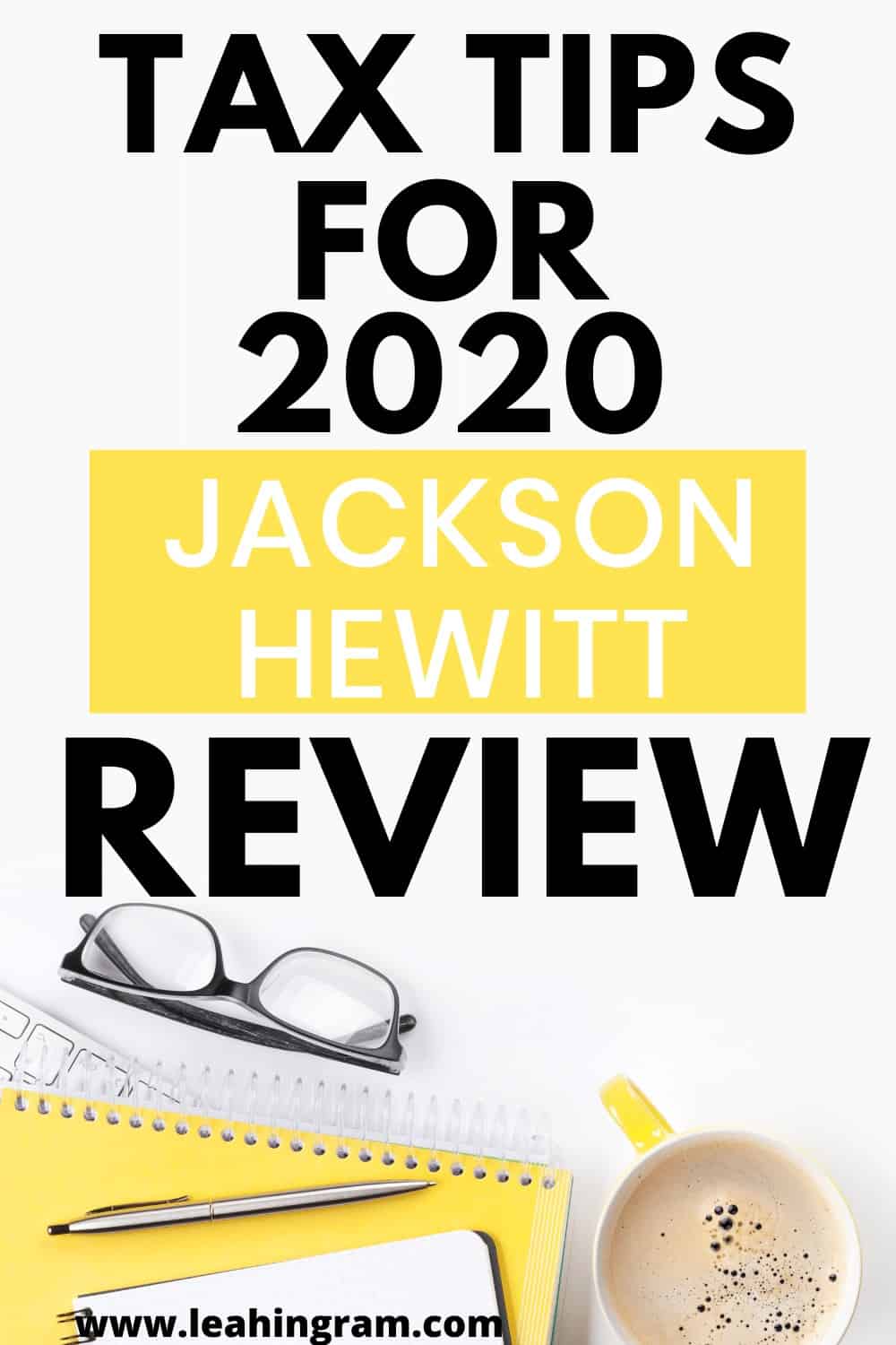 tax tips for 2020 jackson hewitt review Leah Ingram